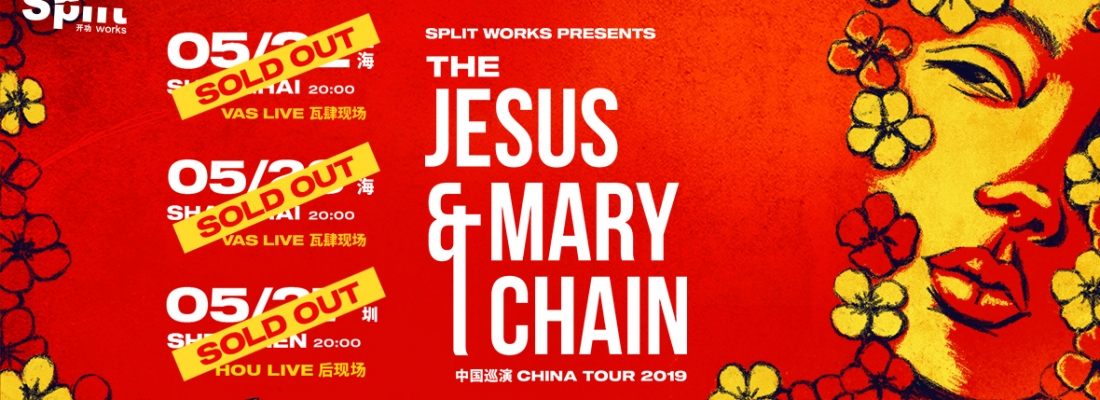 Split Works presents: The Jesus and Mary Chain 2019 China Tour